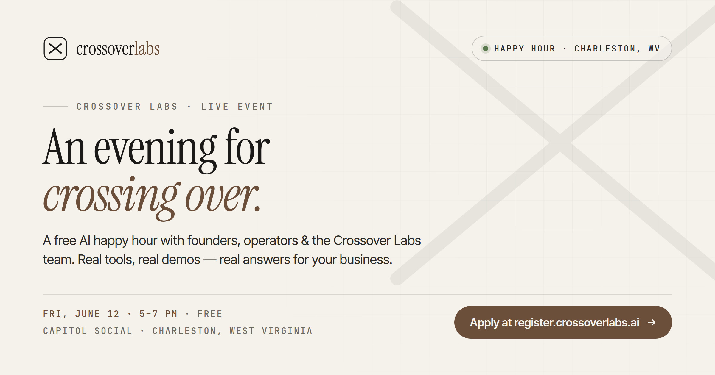 An evening for crossing over — a free Crossover Labs AI happy hour at Capitol Social, Charleston WV, Friday June 12, 5–7 PM. Apply at register.crossoverlabs.ai.